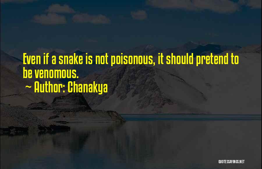 Venomous Snake Quotes By Chanakya