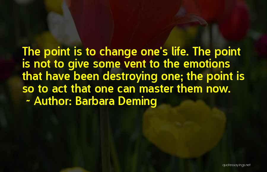 Vent To Someone Quotes By Barbara Deming