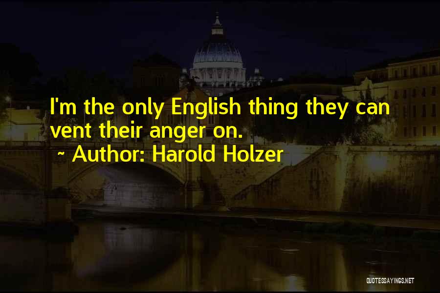 Vent To Someone Quotes By Harold Holzer