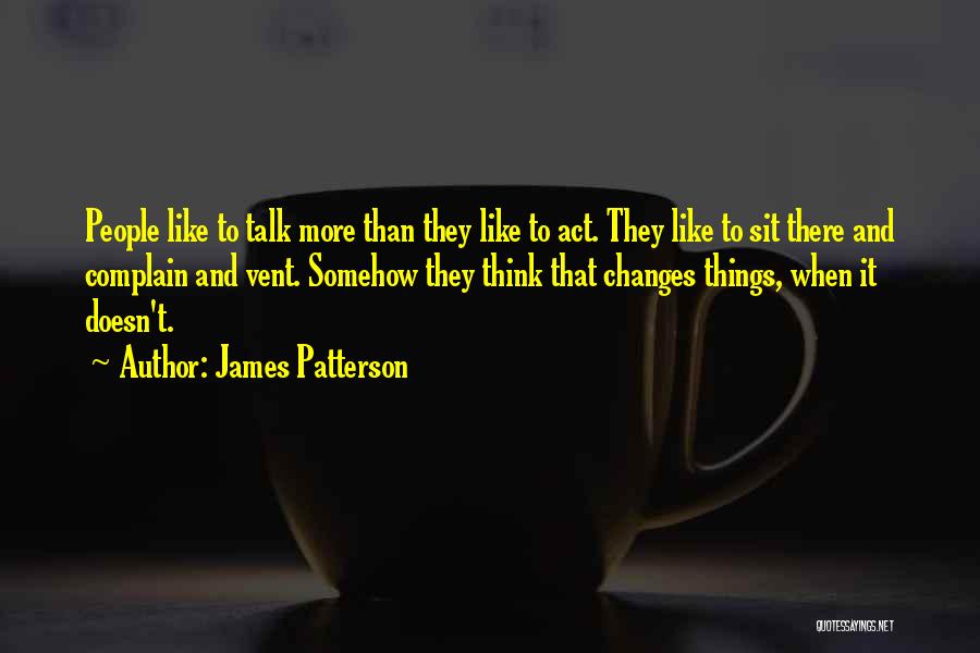 Vent To Someone Quotes By James Patterson