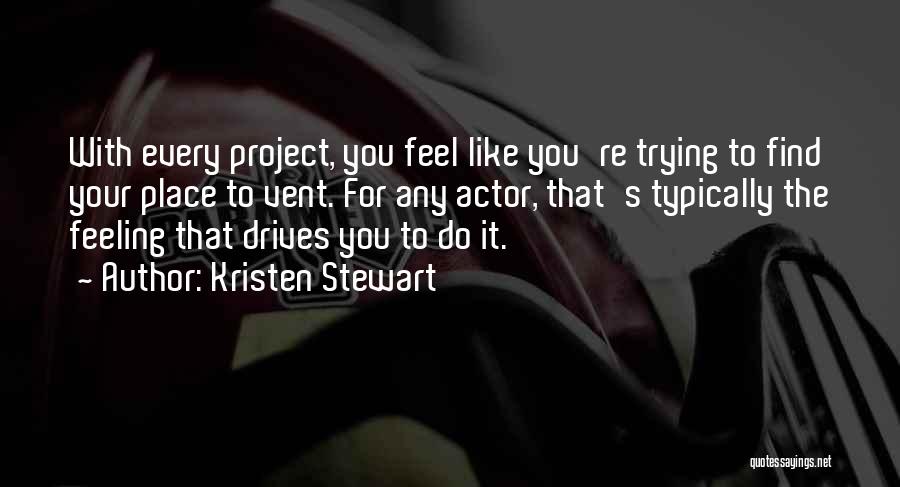 Vent To Someone Quotes By Kristen Stewart