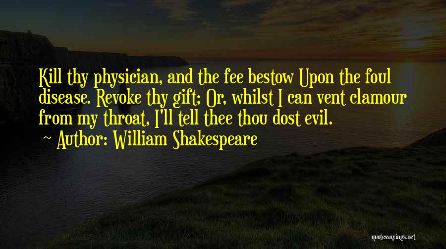 Vent To Someone Quotes By William Shakespeare