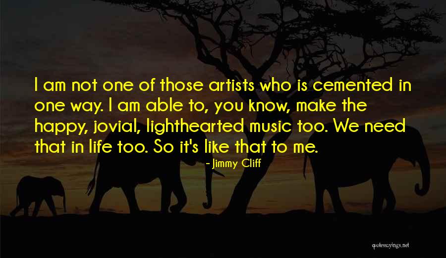 Ventages Quotes By Jimmy Cliff Ventages Quotes By Jimmy Cliff