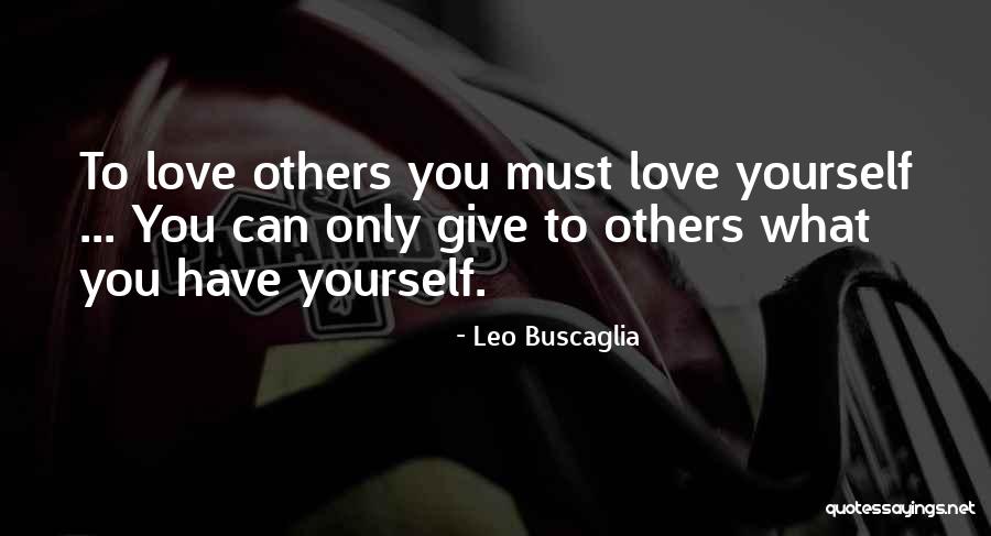 Ventanilla Quotes By Leo Buscaglia Ventanilla Quotes By Leo Buscaglia