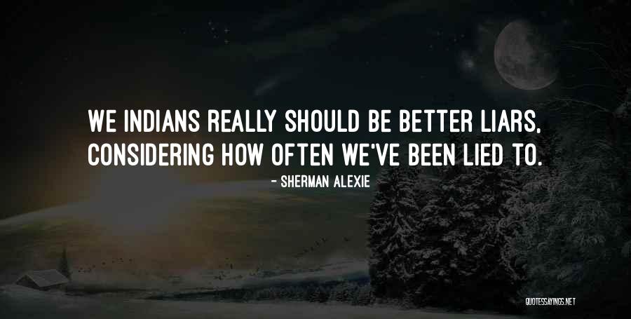 Ventham Barrister Quotes By Sherman Alexie Ventham Barrister Quotes By Sherman Alexie