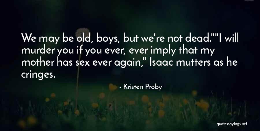 Venticinque Woodside Quotes By Kristen Proby Venticinque Woodside Quotes By Kristen Proby