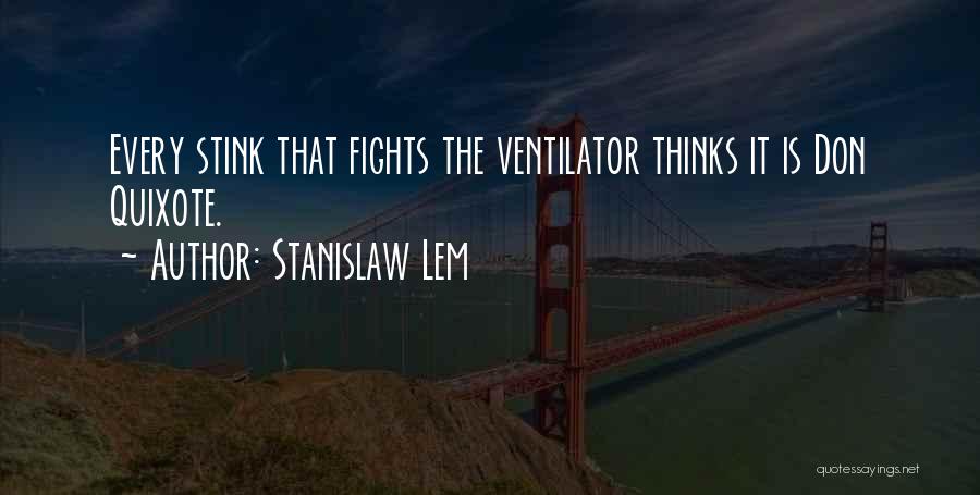 Ventilator Quotes By Stanislaw Lem