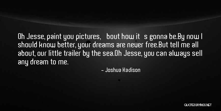 Ventina Nappi Quotes By Joshua Kadison Ventina Nappi Quotes By Joshua Kadison