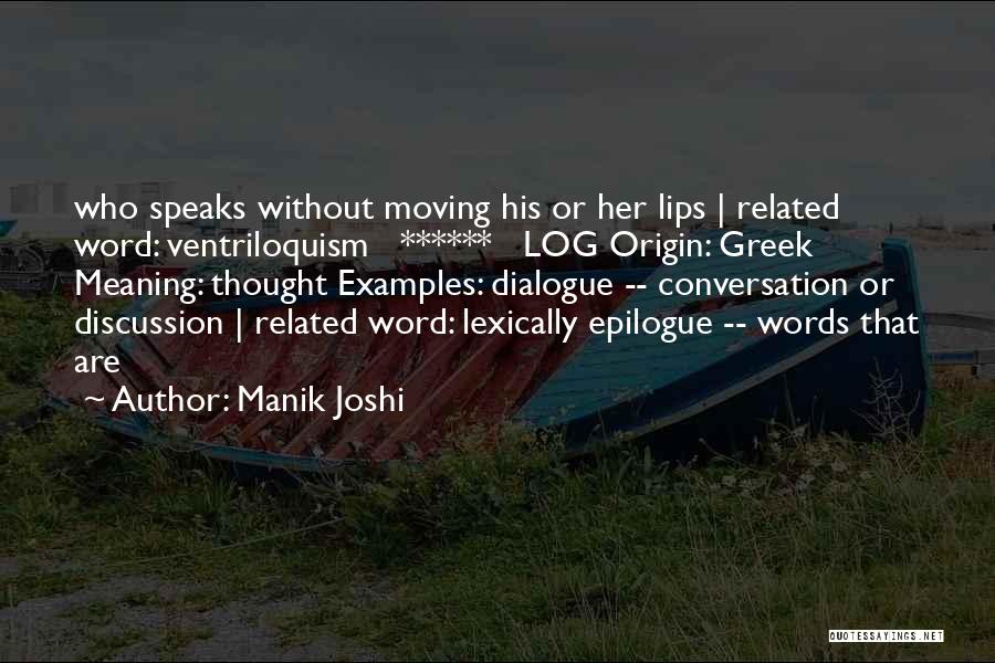 Ventriloquism Quotes By Manik Joshi