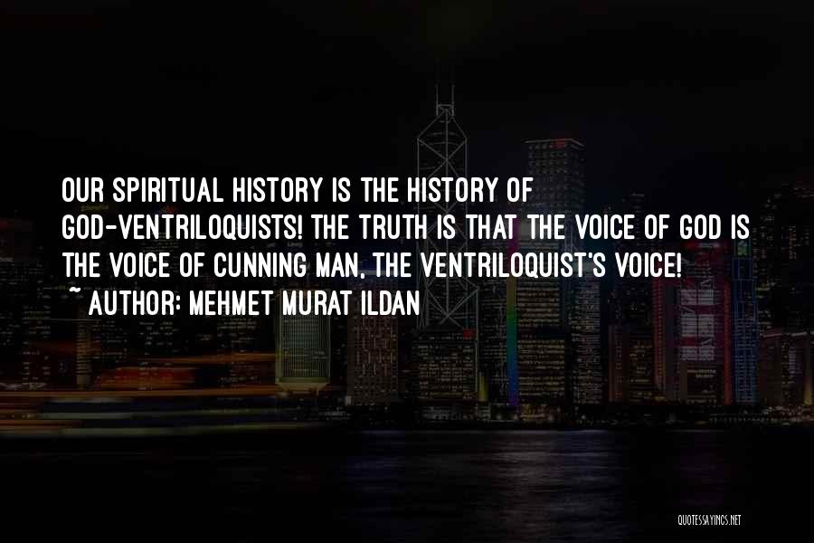 Ventriloquist Quotes By Mehmet Murat Ildan