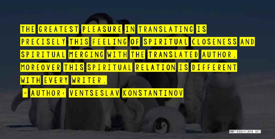 Ventseslav Konstantinov Quotes 1973261