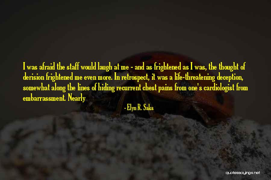 Ventulett Gallery Quotes By Elyn R. Saks Ventulett Gallery Quotes By Elyn R. Saks