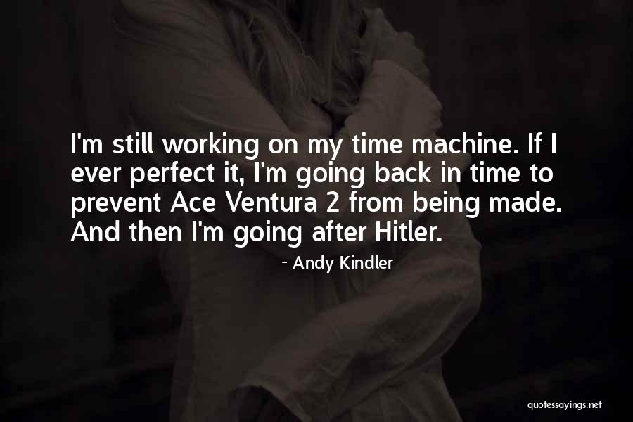 Ventura Quotes By Andy Kindler Ventura Quotes By Andy Kindler