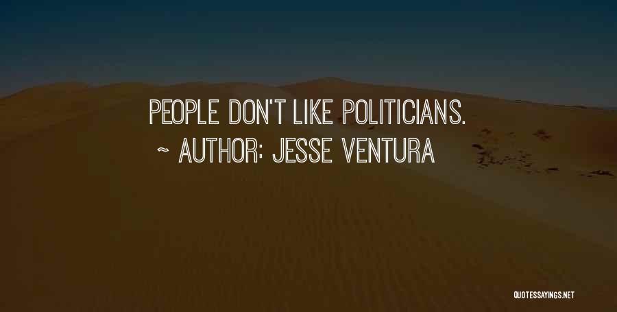 Ventura Quotes By Jesse Ventura