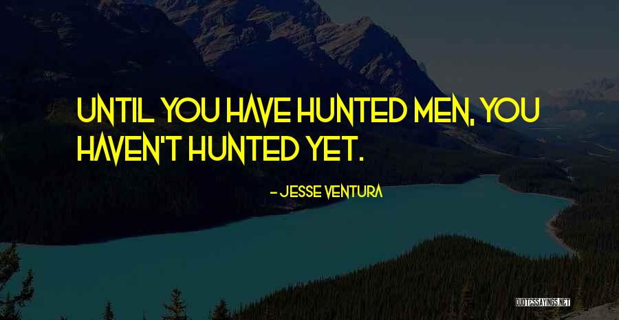 Ventura Quotes By Jesse Ventura