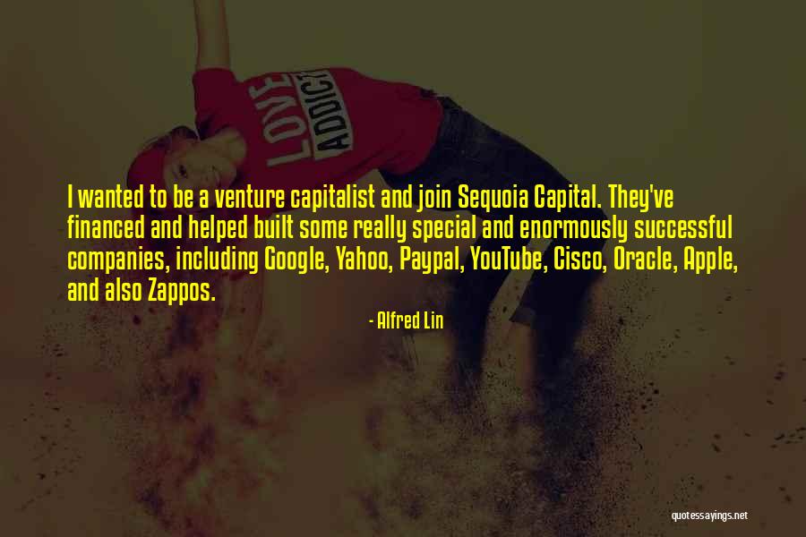 Venture Capital Quotes By Alfred Lin Venture Capital Quotes By Alfred Lin