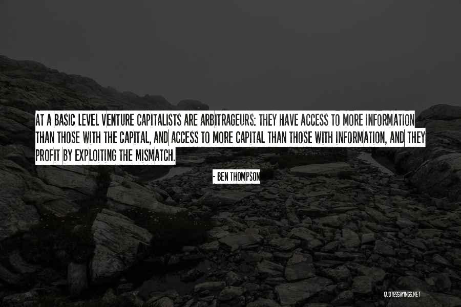 Venture Capital Quotes By Ben Thompson Venture Capital Quotes By Ben Thompson