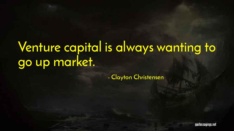 Venture Capital Quotes By Clayton Christensen