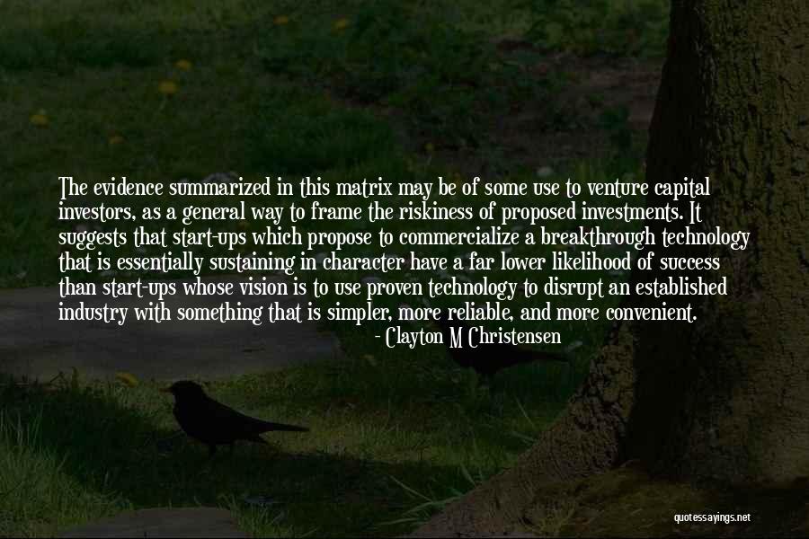 Venture Capital Quotes By Clayton M Christensen Venture Capital Quotes By Clayton M Christensen