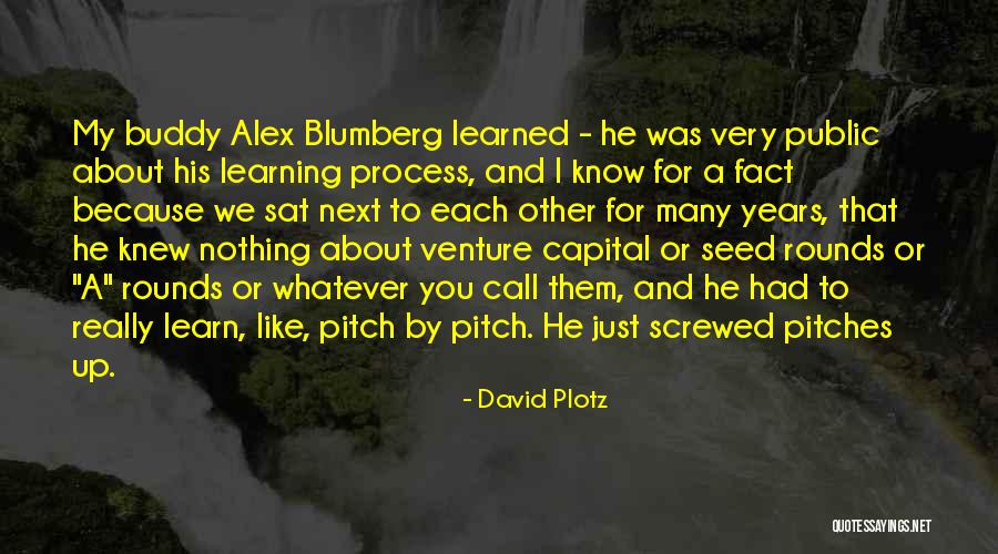 Venture Capital Quotes By David Plotz