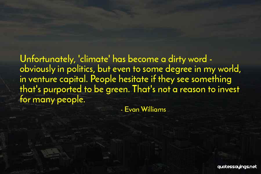 Venture Capital Quotes By Evan Williams