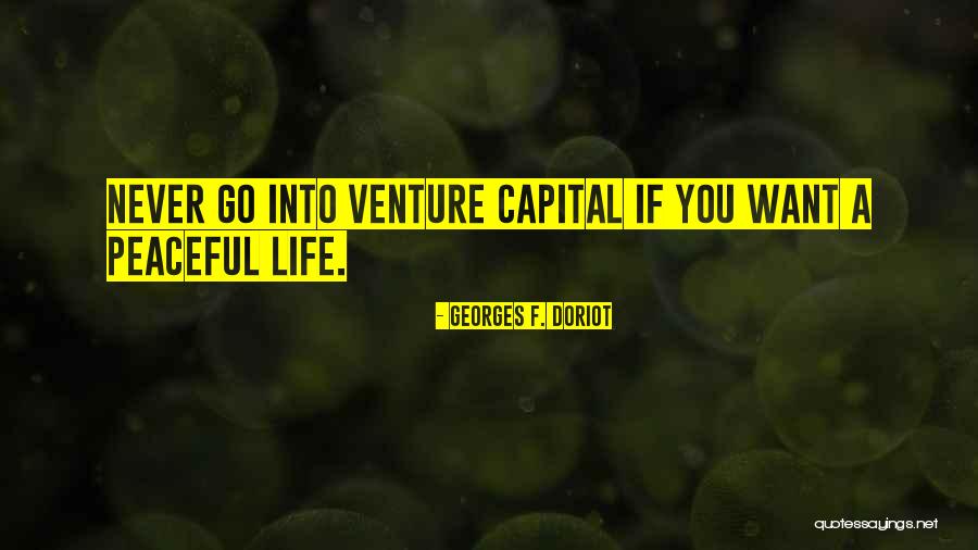 Venture Capital Quotes By Georges F. Doriot