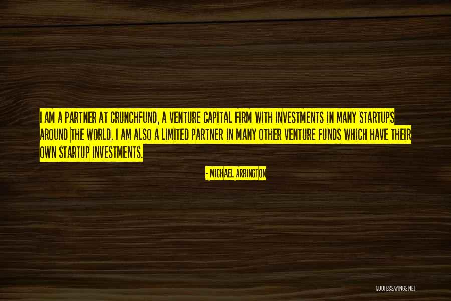 Venture Capital Quotes By Michael Arrington Venture Capital Quotes By Michael Arrington