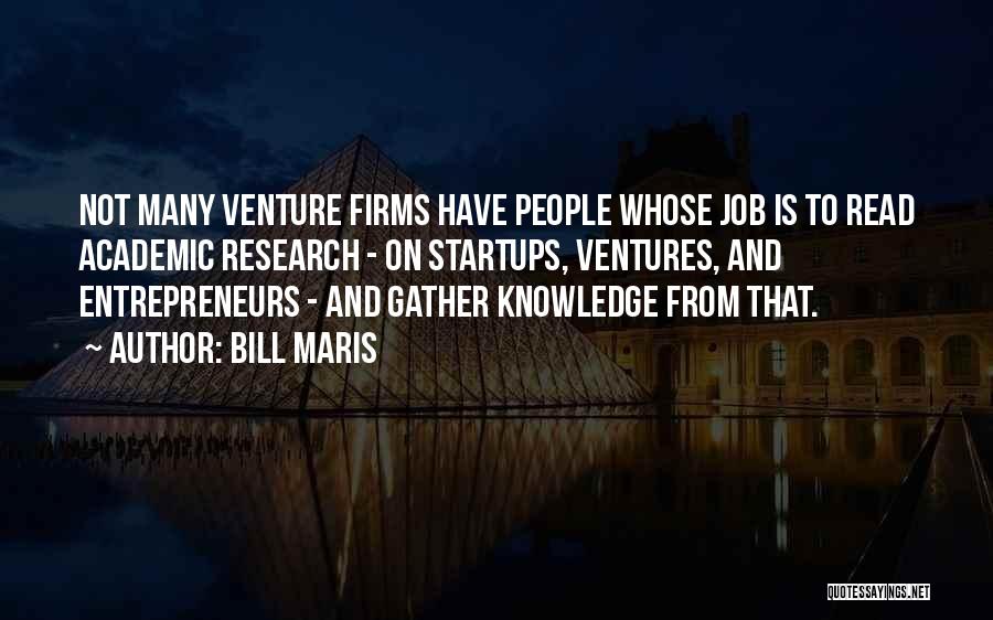 Ventures Quotes By Bill Maris