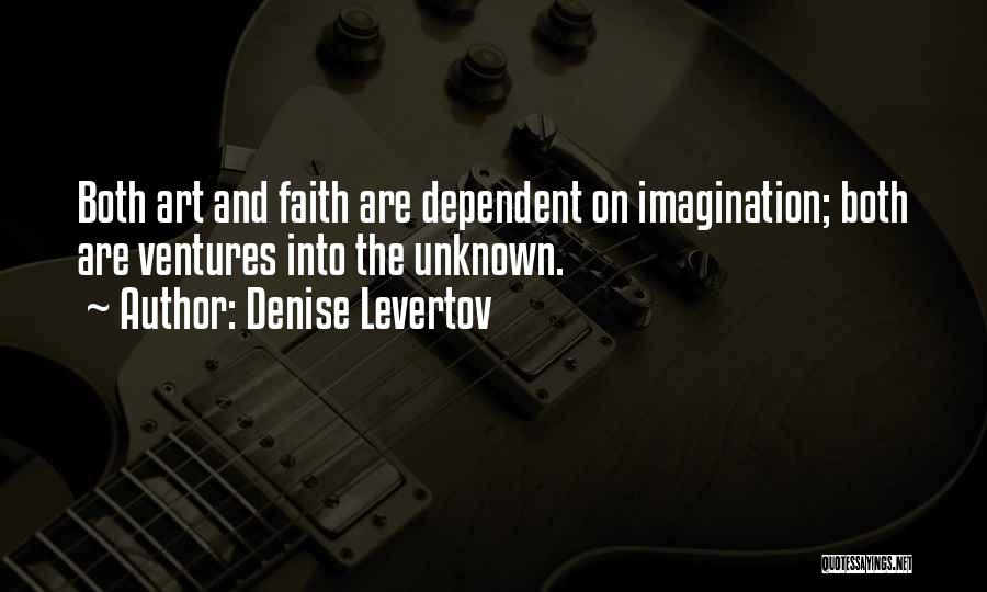 Ventures Quotes By Denise Levertov