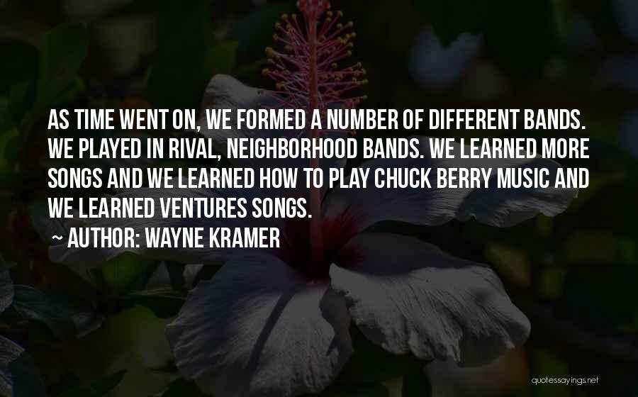 Ventures Quotes By Wayne Kramer