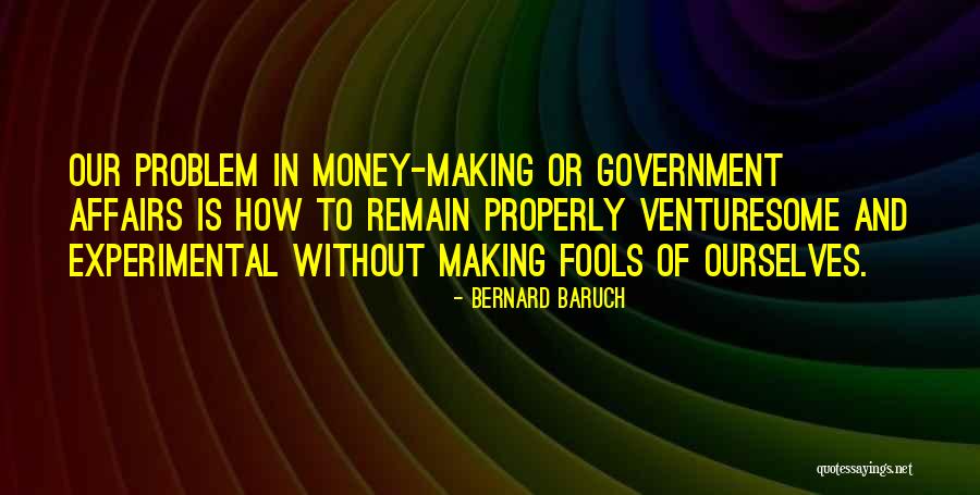 Venturesome Inc Quotes By Bernard Baruch Venturesome Inc Quotes By Bernard Baruch