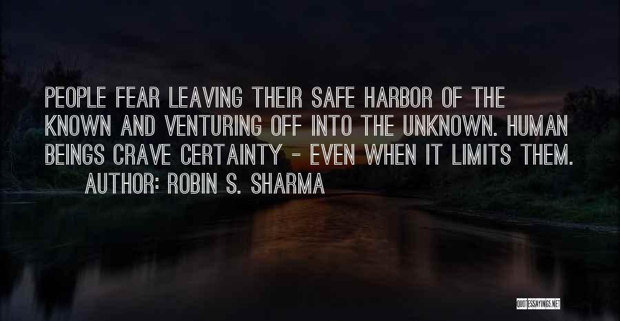 Venturing Into The Unknown Quotes By Robin S. Sharma