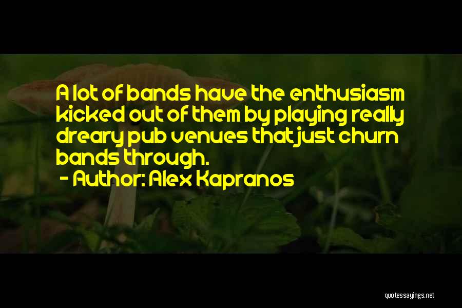 Venues Quotes By Alex Kapranos