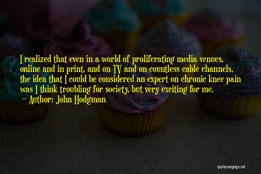 Venues Quotes By John Hodgman