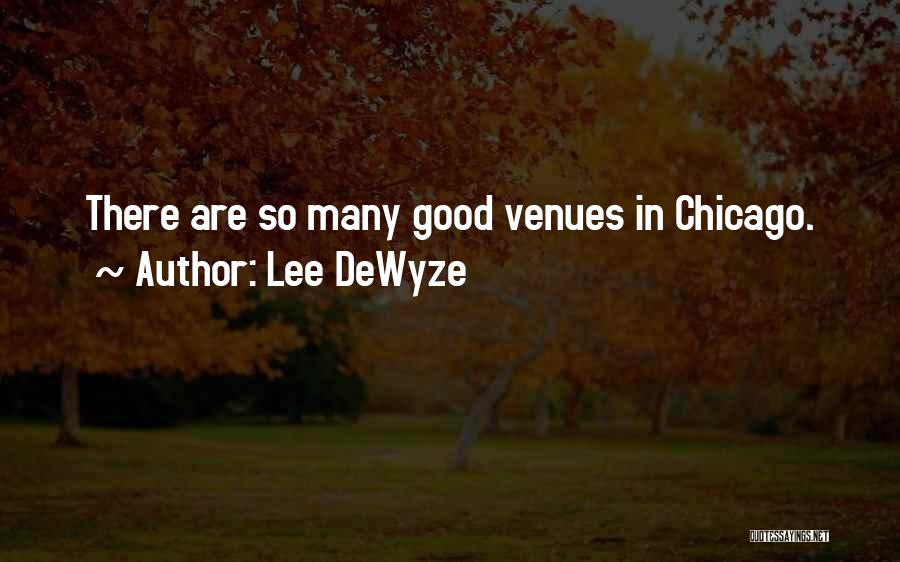 Venues Quotes By Lee DeWyze