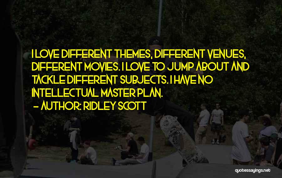 Venues Quotes By Ridley Scott