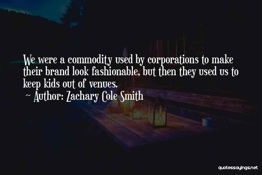 Venues Quotes By Zachary Cole Smith