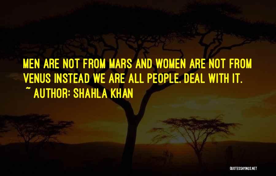 Venus And Mars Quotes By Shahla Khan