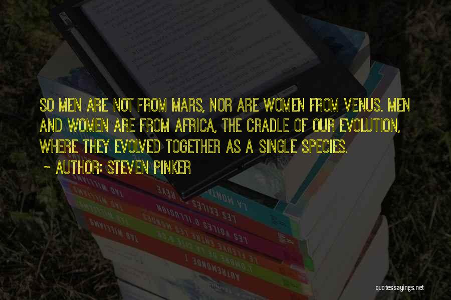 Venus And Mars Quotes By Steven Pinker