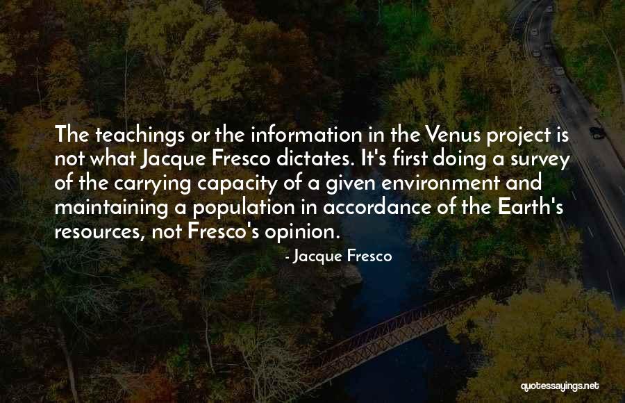 Venus Project Quotes By Jacque Fresco Venus Project Quotes By Jacque Fresco