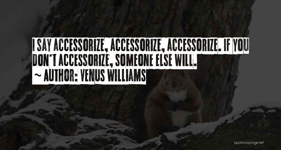 Venus Williams Quotes 2197358