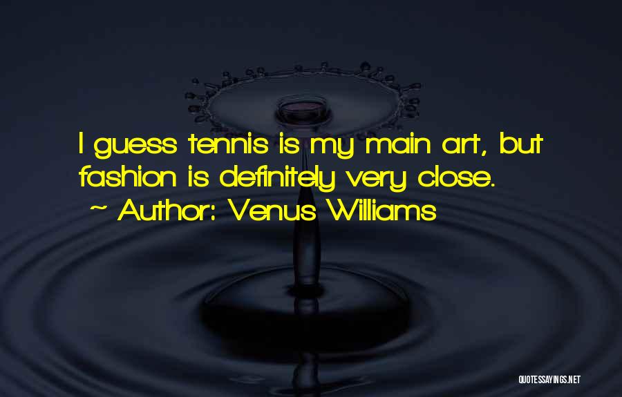 Venus Williams Quotes 795087