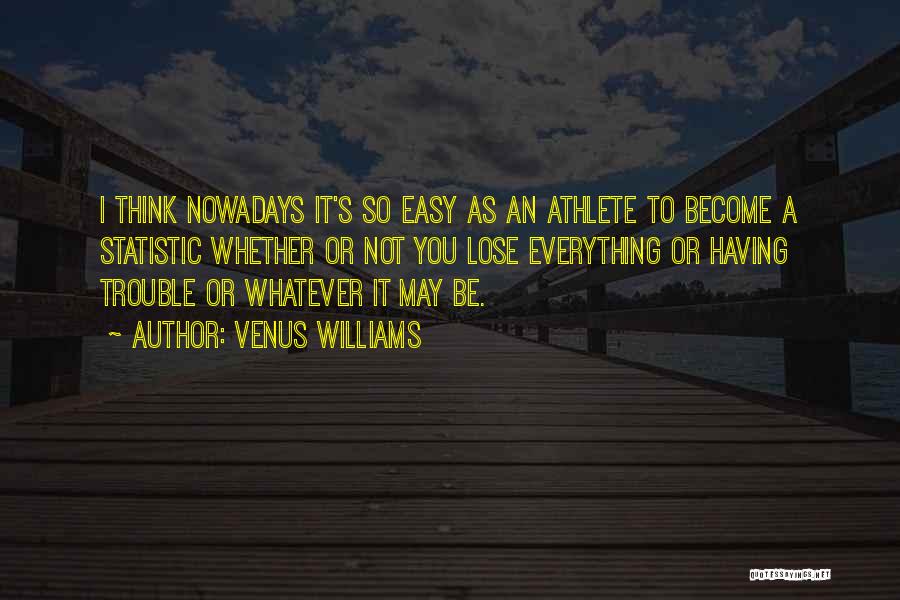 Venus Williams Quotes 947573