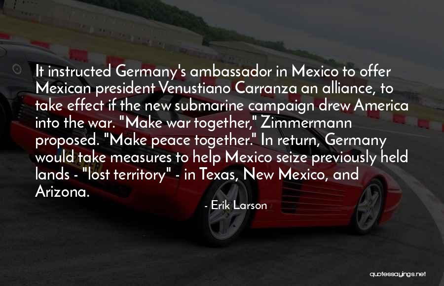 Venustiano Carranza Quotes By Erik Larson Venustiano Carranza Quotes By Erik Larson