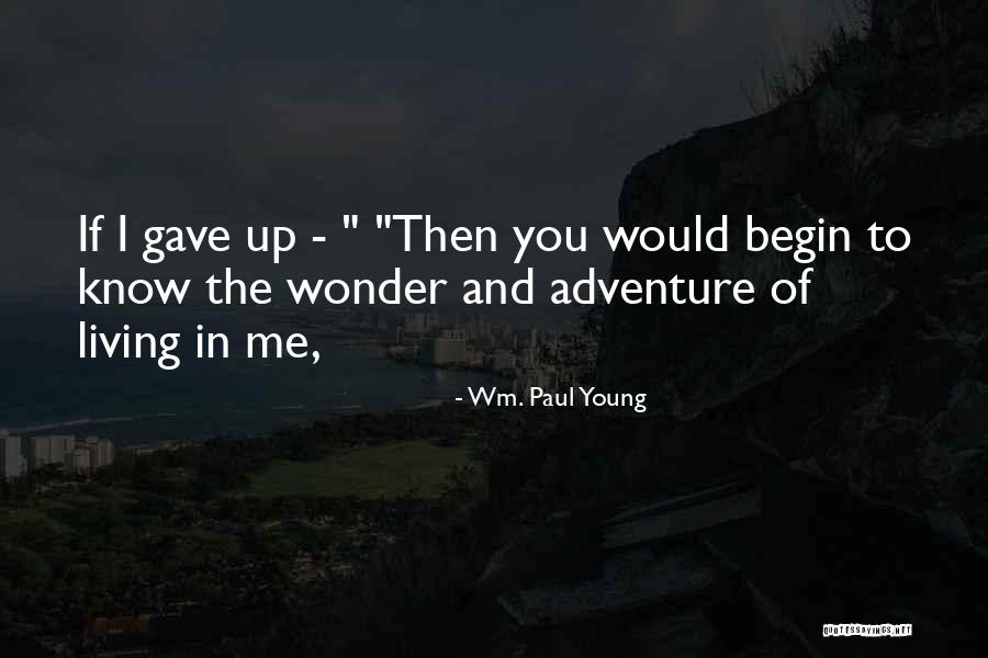 Venuti Quotes By Wm. Paul Young