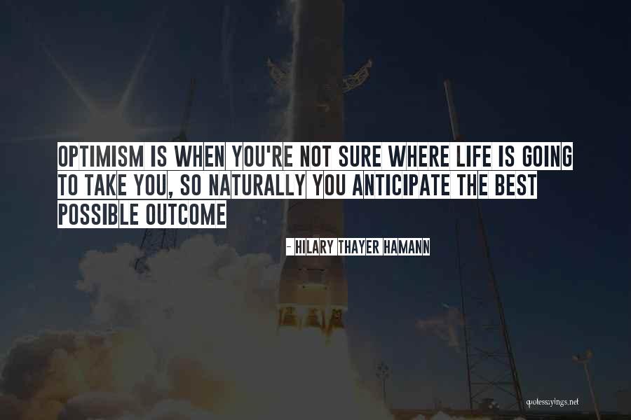 Veoma Opasna Quotes By Hilary Thayer Hamann Veoma Opasna Quotes By Hilary Thayer Hamann