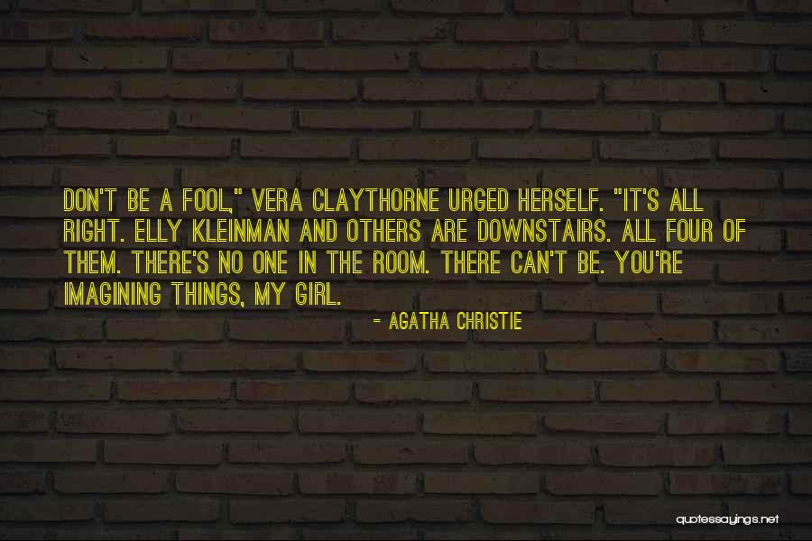 Vera E Claythorne Quotes By Agatha Christie Vera E Claythorne Quotes By Agatha Christie