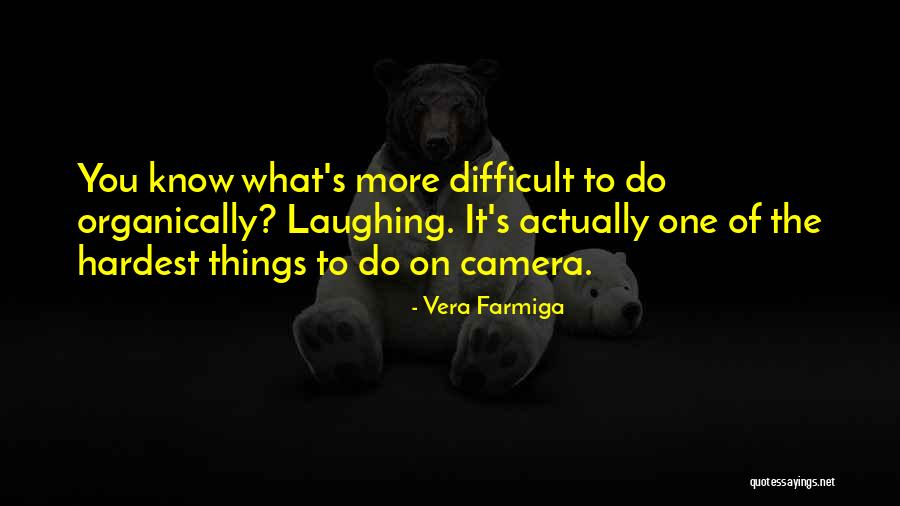 Vera Farmiga Quotes 1353953