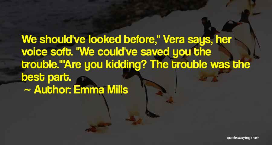 Vera Quotes By Emma Mills