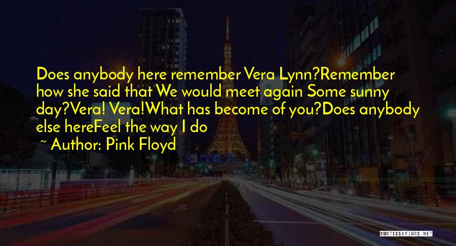 Vera Quotes By Pink Floyd